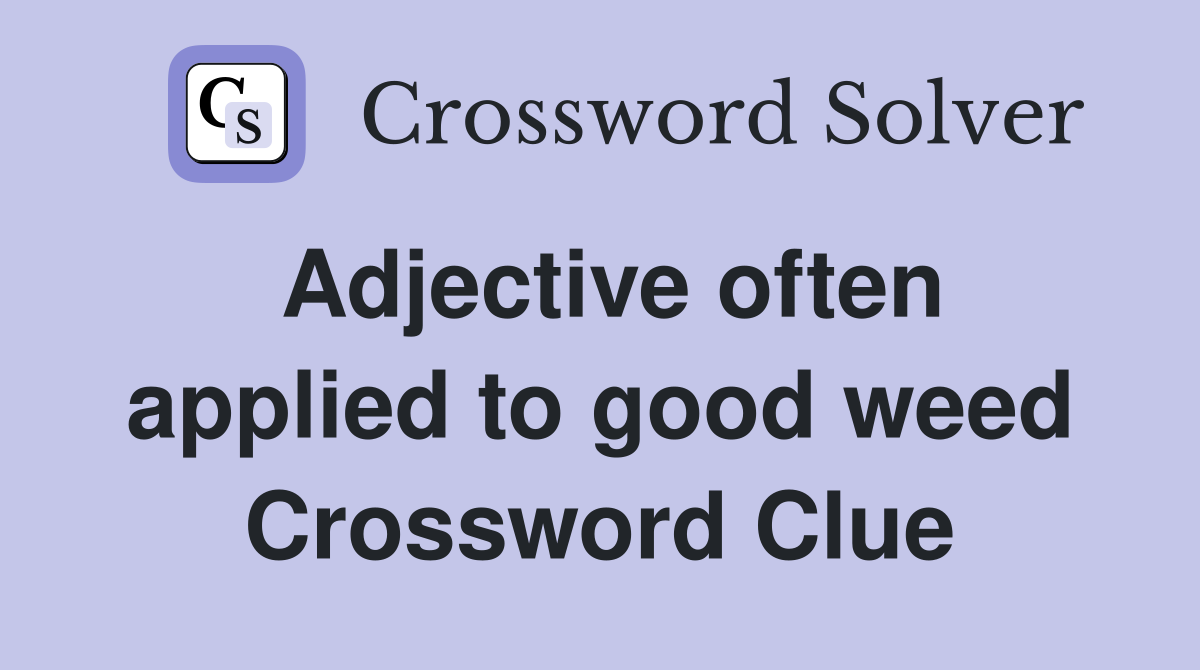 adjective 10 letters crossword clue